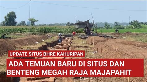 Update Terbaru Ekskavasi Situs Bhre Kahuripan 17 Juli Ada Beberapa