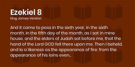 Ezekiel 8 KJV - And it came to pass in the sixth year, in the sixth month, in the fifth day of ...