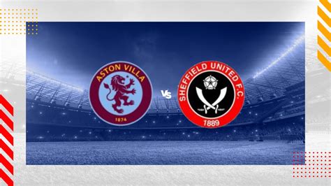 Aston Villa vs Sheffield United Prediction - Premier League - 22/12/2023