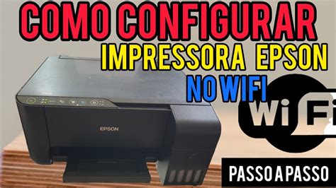 Como Configurar WIFI EPSON L3250 L3150 IMPRESSORA WPS COMO