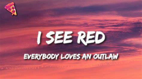 I See Red Everybody Loves An Outlaw Youtube