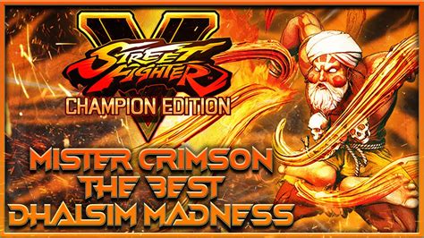 Yoga Flame Sfv Champion Edition Mistercrimson Best Dhalsim