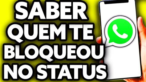 Como Saber Quem Me Bloqueou No Status Do Whatsapp Youtube