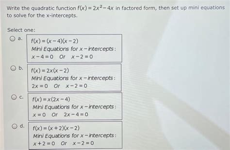 Solved Write The Quadratic Function Fx2x2−4x In Factored