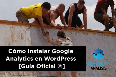 C Mo Instalar Google Analytics En Wordpress Gu A Oficial