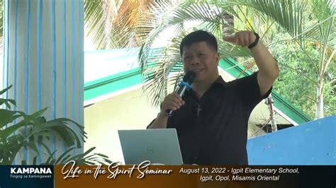 Life In The Spirit Seminar Igpit Opol Misamis Oriental YouTube