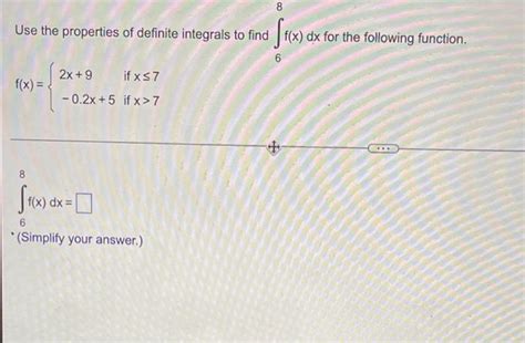 Solved 8 Sex Use The Properties Of Definite Integrals To