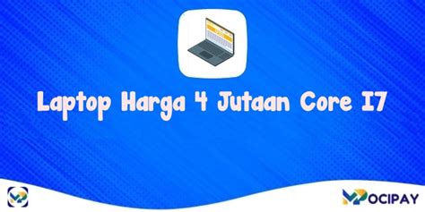 Rekomendasi Laptop Harga Jutaan Core I Dan I Terbaik