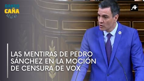 Las mentiras de Pedro Sánchez en la moción de censura de VOX YouTube