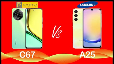 Realme C67 Vs Samsung A25 YouTube