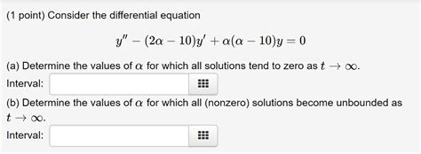 Solved 1 Point Consider The Differential Equation A Chegg