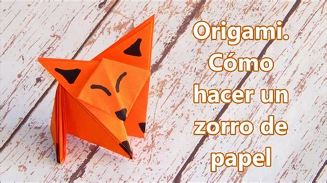 Origami CÓmo Hacer Un Zorro De Papel Mininitos Youtube