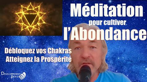 Méditation Guidée Abondance Débloquez vos Chakras et Atteignez la