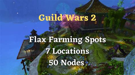 Guild Wars 2 Flax Farming 2023 7 Locations 50 Nodes Youtube