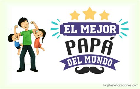 Tarjetas Y Frases Bonitas Para Felicitar Día Del Padre 2025 Tarjetas De Felicitaciones 2025