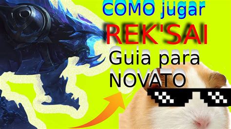 Guia Corta De Como Jugar Rek Sai Como Jugar Rek Sai Jungla