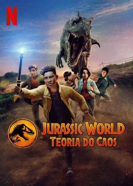 Jurassic World Teoria do Caos Série 2024 AdoroCinema