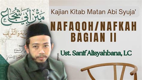 Kajian Kitab Matan Abu Syuja Bab Nafaqoh Nafkah Kepada Nasab Ustadz