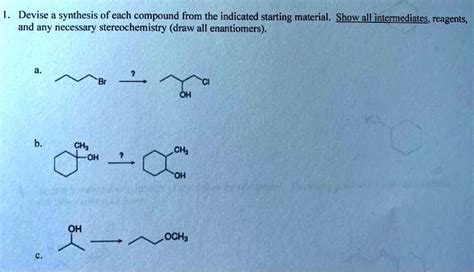 SOLVED Devise Synthesis Of Each Compound From The Indicated Starting