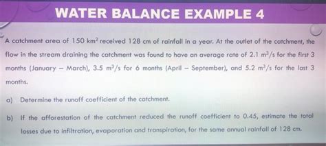 Solved A Catchment Area Of 150 Km2 Received 128 Cm Of