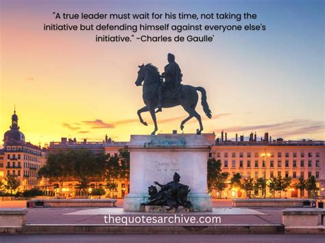 100 Motivational Charles De Gaulle Quotes To Inspire Meaningful Change