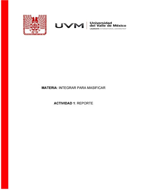 Actividad 1 MATERIA INTEGRAR PARA MASIFICAR ACTIVIDAD 1 REPORTE