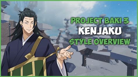 Kenjaku Style Overview Project Baki Youtube