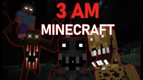 When You Play Minecraft At 3 Am Youtube