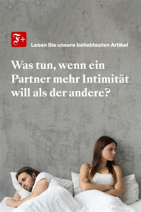 Besser Lieben Was Tun Wenn Ein Partner Mehr Sex Will Als Der Andere Artofit