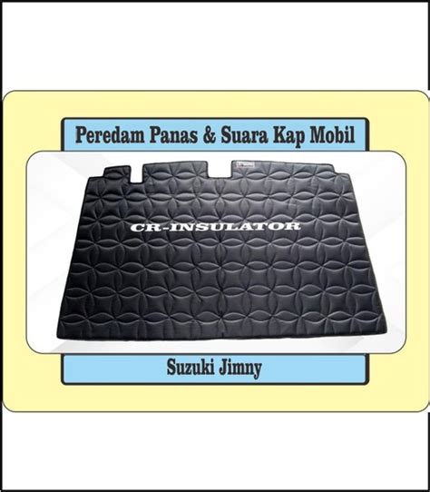 Jual Peredam Panas Dan Suara Kap Mesin Mobil Suzuki Jimny Katana Gx Di