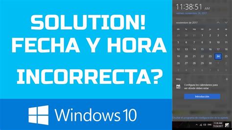 Arreglo Fecha Y Hora Incorrectas En Windows Youtube