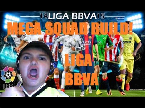 Mega Squad Builder Della Liga Bbva Futhead Fifa Ut Youtube