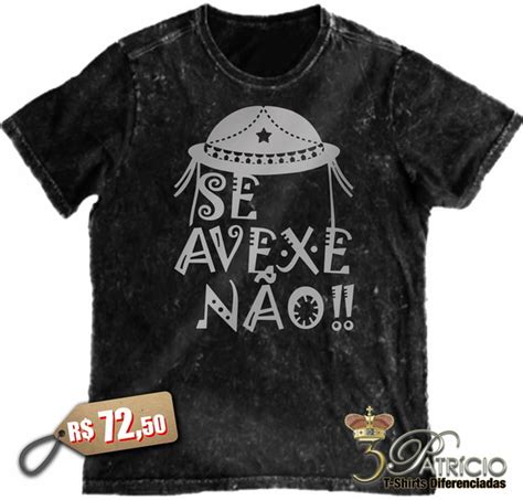 Camiseta Se Avexe Não Em 100 Algodão Premium Marmorizado Elo7