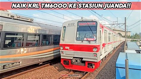 NAIK KRL TM6000 KE STASIUN JUANDA NAIK KRL COMMUTER LINE DARI