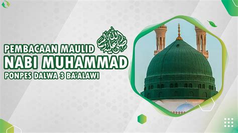 Pembacaan Maulid Nabi Muhammad Saw Ponpes Dalwa Ba Alawi