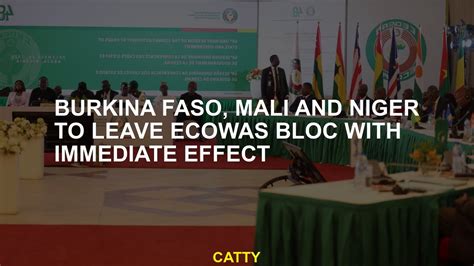 Burkina Faso Mali And Niger To Leave Ecowas Bloc With Immediate Effect