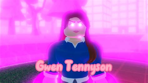 Gwen Tennyson Showcase Roblox Heroes Online World Youtube