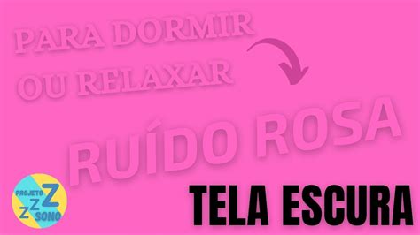 Ruido Rosa Pink Noise Para Relaxar Meditar Ou Dormir Tela Preta