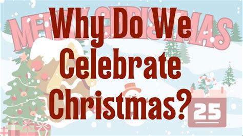 Why Do We Celebrate Christmas Youtube