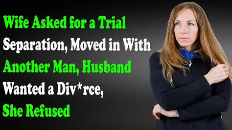 Wife Asked For A Trial Separation Moved In With Another Man Reddit