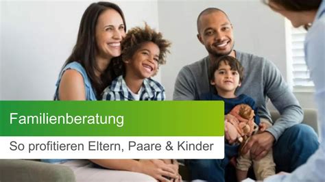 Familienberatung So K Nnen Paare Eltern Und Kinder Davon Profitieren