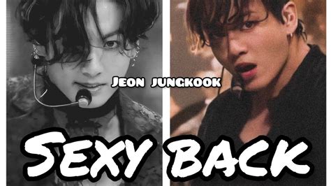 Fmv Jeon Jungkook Sexy Back 18 Youtube