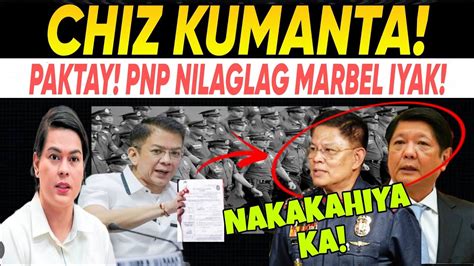 GRABE MATINDI TO CHIZ KUMANTA GEN MARBEL WALANG KAWALA SA PASABOG