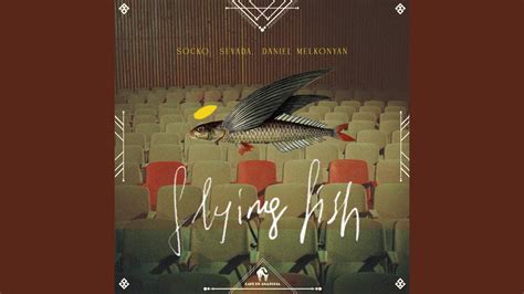 Flying Fish Feat Daniel Melkonyan YouTube