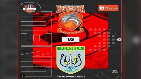 Hasi Babak I Borneo FC Unggul 2 0 Atas Persela Lamongan Berikut Link