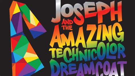 Joseph And Amazing Technicolor Dreamcoat Exclusively Yours Magazine