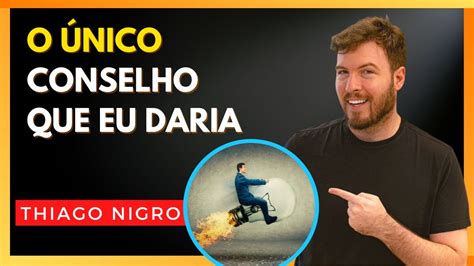 Um Conselho Grande Li O De Sucesso Do Primo Rico Thiago Nigro O