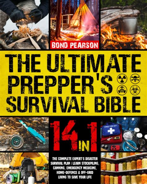 The Ultimate Preppers Survival Bible 14 In 1 The Complete Experts Disaster Survival Plan