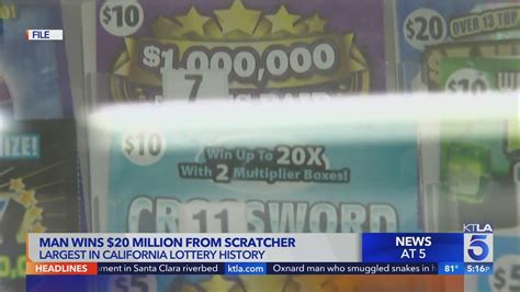 Man Wins 20 Million From Scratcher Largest In Ca Lottery History