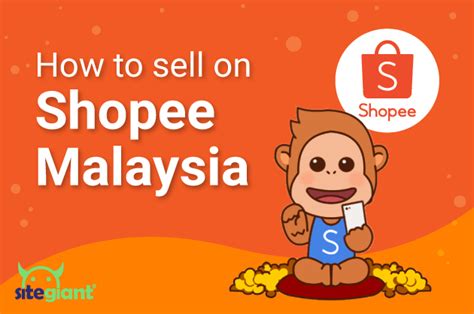 A Complete Guide On How To Sell On Shopee Malaysia 2023 Sitegiant